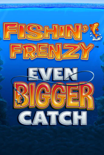 Fishin Frenzy Even Bigger Catch играть демо онлайн | Вулкан Слотс без регистрации