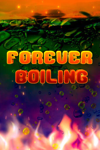 Forever Boiling играть демо онлайн | Вулкан Слотс без регистрации