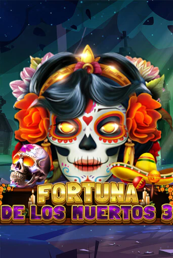 Fortuna De Los Muertos 3 играть демо онлайн | Вулкан Слотс без регистрации