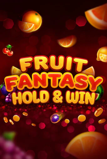 Fruit Fantasy Hold&Win играть демо онлайн | Вулкан Слотс без регистрации