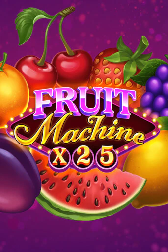 Fruit Machine x25 играть демо онлайн | Вулкан Слотс без регистрации