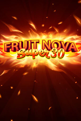 Fruit Super Nova 30 играть демо онлайн | Вулкан Слотс без регистрации