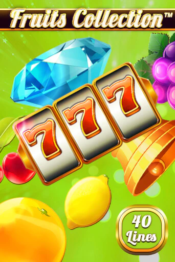 Fruits Collection – 40 Lines играть демо онлайн | Вулкан Слотс без регистрации