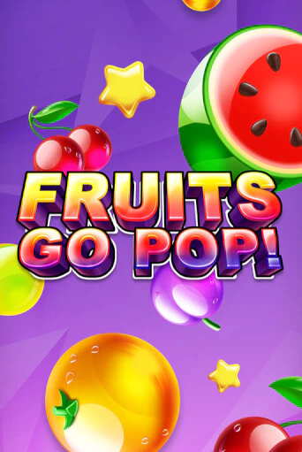 Fruits Go Pop! играть демо онлайн | Вулкан Слотс без регистрации
