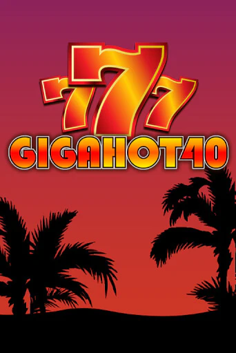 Giga Hot 40 играть демо онлайн | Вулкан Слотс без регистрации