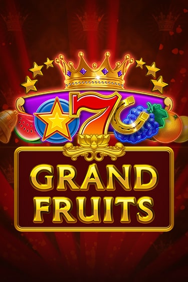 Grand Fruits играть демо онлайн | Вулкан Слотс без регистрации