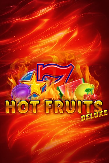 Hot Fruits Deluxe играть демо онлайн | Вулкан Слотс без регистрации