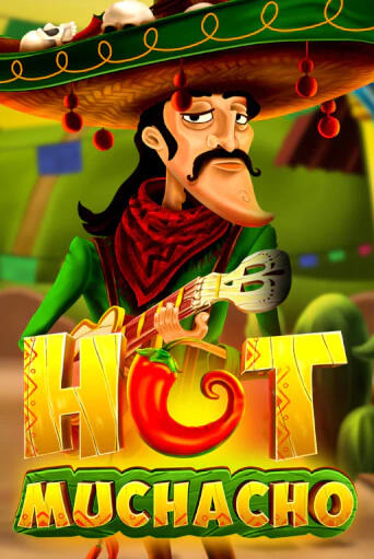 Hot Muchacho играть демо онлайн | Вулкан Слотс без регистрации