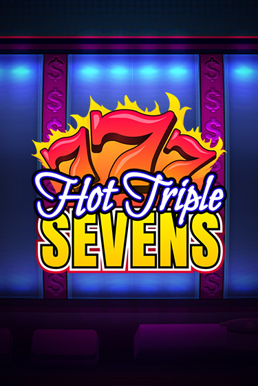 Hot Triple Sevens играть демо онлайн | Вулкан Слотс без регистрации