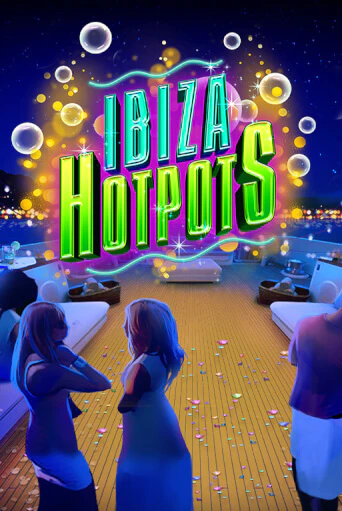 Ibiza Hotpots играть демо онлайн | Вулкан Слотс без регистрации