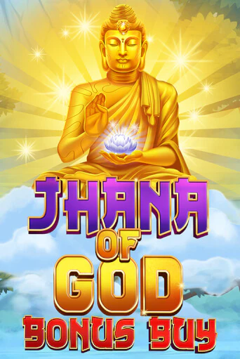 Jhana of God Bonus Buy играть демо онлайн | Вулкан Слотс без регистрации