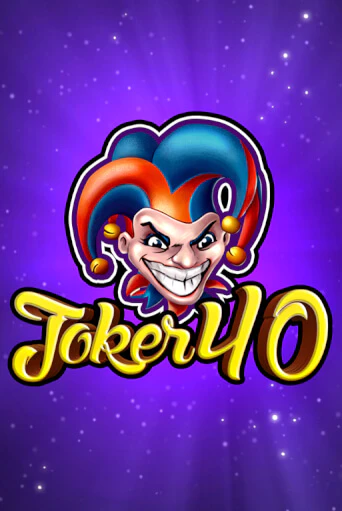 Joker 40 играть демо онлайн | Вулкан Слотс без регистрации