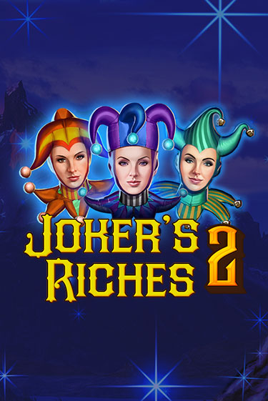 Joker's Riches 2 играть демо онлайн | Вулкан Слотс без регистрации