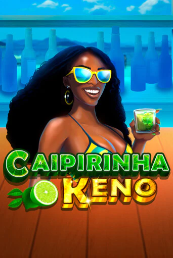 Caipirinha Keno играть демо онлайн | Вулкан Слотс без регистрации