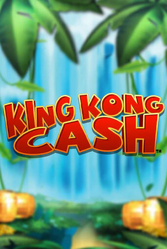King Kong Cash играть демо онлайн | Вулкан Слотс без регистрации