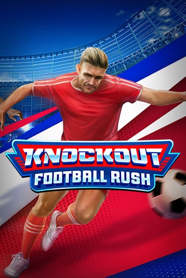 Knockout Football Rush играть демо онлайн | Вулкан Слотс без регистрации