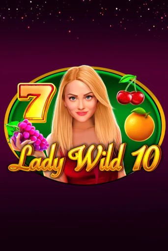 Lady Wild 10 играть демо онлайн | Вулкан Слотс без регистрации