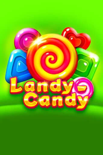 Landy-Candy играть демо онлайн | Вулкан Слотс без регистрации