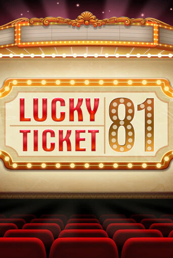 Lucky Ticket 81 играть демо онлайн | Вулкан Слотс без регистрации