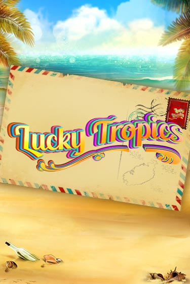 Lucky Tropics играть демо онлайн | Вулкан Слотс без регистрации