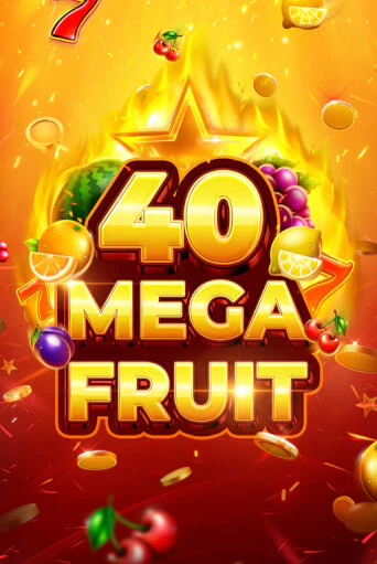 Mega Fruit 40 играть демо онлайн | Вулкан Слотс без регистрации