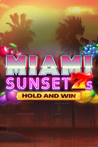 Miami Sunset 7s Hold and Win играть демо онлайн | Вулкан Слотс без регистрации