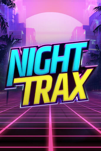Night Trax играть демо онлайн | Вулкан Слотс без регистрации