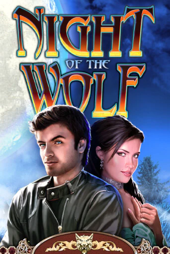 Night of the Wolf играть демо онлайн | Вулкан Слотс без регистрации