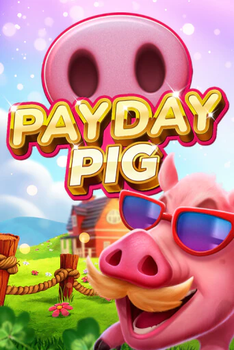 Payday Pig играть демо онлайн | Вулкан Слотс без регистрации