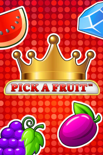 Pick a Fruit играть демо онлайн | Вулкан Слотс без регистрации