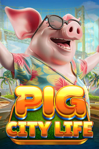 Pig City Life™ играть демо онлайн | Вулкан Слотс без регистрации