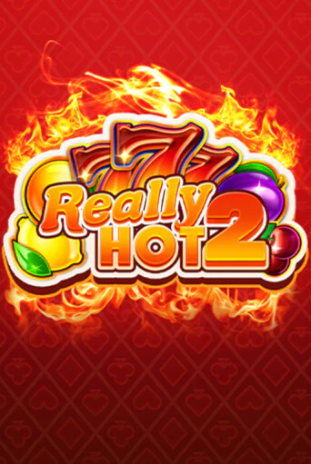 Really Hot 2 играть демо онлайн | Вулкан Слотс без регистрации