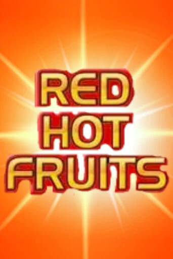 Red Hot Fruits играть демо онлайн | Вулкан Слотс без регистрации