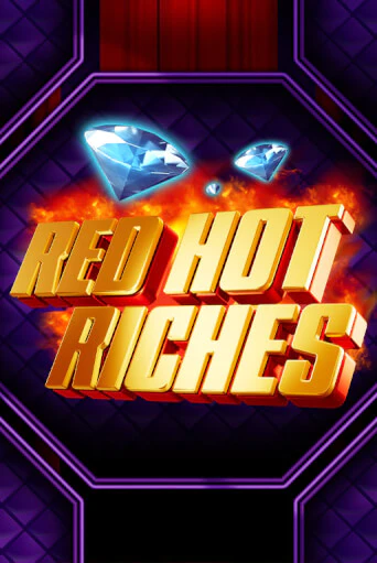 Red Hot Riches играть демо онлайн | Вулкан Слотс без регистрации
