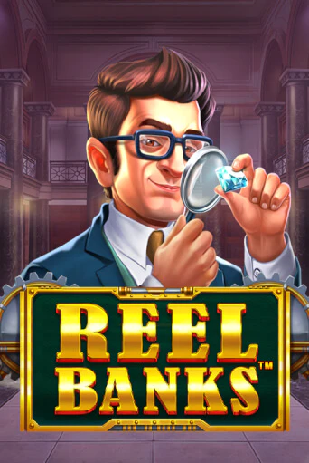 Reel Banks™ играть демо онлайн | Вулкан Слотс без регистрации