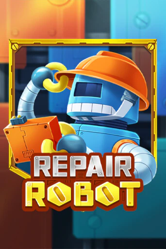 Repair Robot играть демо онлайн | Вулкан Слотс без регистрации