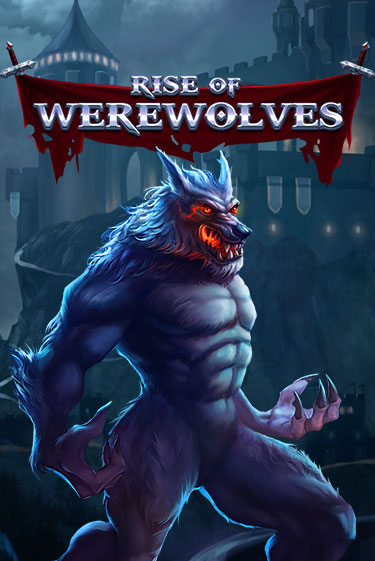 Rise Of Werewolves играть демо онлайн | Вулкан Слотс без регистрации