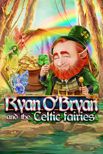 Ryan O'Bryan and the Celtic Fairies играть демо онлайн | Вулкан Слотс без регистрации