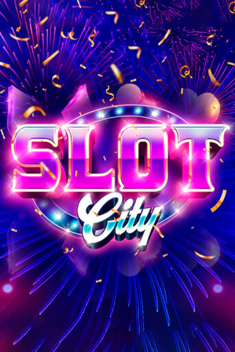Slot City играть демо онлайн | Вулкан Слотс без регистрации