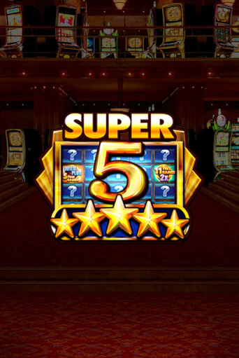Super 5 Stars играть демо онлайн | Вулкан Слотс без регистрации