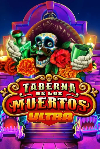 Taberna De Los Muertos Ultra играть демо онлайн | Вулкан Слотс без регистрации