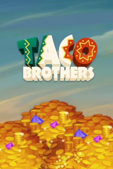 Taco Brothers играть демо онлайн | Вулкан Слотс без регистрации
