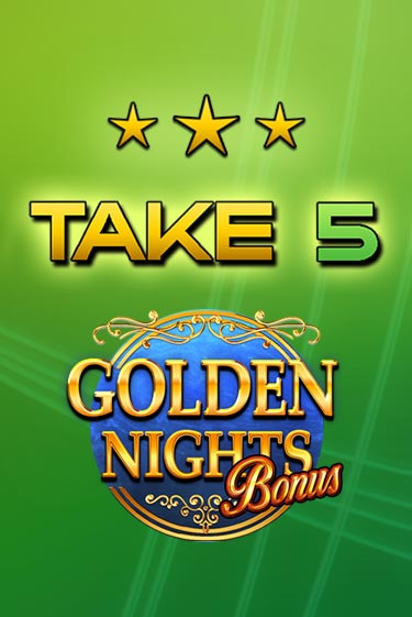 Take 5 Golden Nights играть демо онлайн | Вулкан Слотс без регистрации