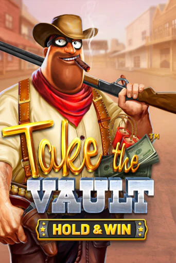 Take the Vault - Hold & Win играть демо онлайн | Вулкан Слотс без регистрации