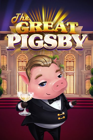 The Great Pigsby играть демо онлайн | Вулкан Слотс без регистрации