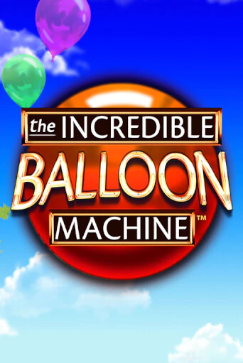 The Incredible Balloon Machine играть демо онлайн | Вулкан Слотс без регистрации