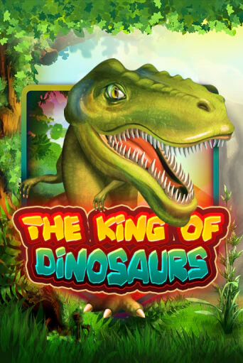 The King of Dinosaurs играть демо онлайн | Вулкан Слотс без регистрации