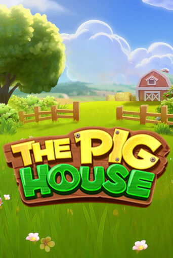 The Pig House играть демо онлайн | Вулкан Слотс без регистрации