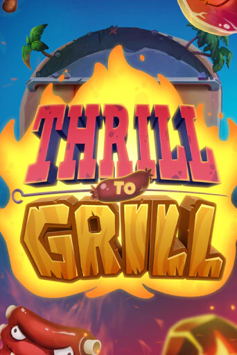 Thrill to Grill играть демо онлайн | Вулкан Слотс без регистрации