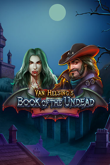 Van Helsing's Book of the Undead играть демо онлайн | Вулкан Слотс без регистрации
